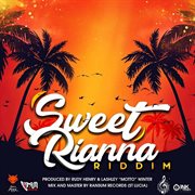 Sweet rianna riddim cover image