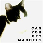 Can you get marcel? cover image