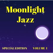 Moonlight jazz, vol. 1 (special edition) cover image