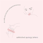 Unfinished apology letters cover image
