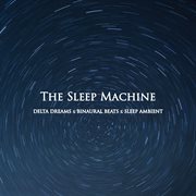 The sleep machine cover image