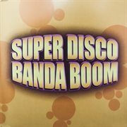 Super disco banda boom 1 cover image