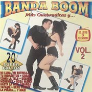 Banda boom mas quebraditas y..., vol. 2 cover image