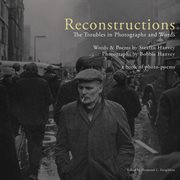 Reconstructions: the troubles in photographs and words cover image