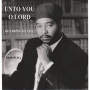 Unto you o lord, do i bring my life cover image