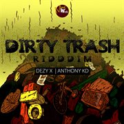 Dirty trash riddim cover image