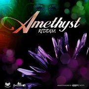 Amethyst riddim cover image