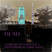 Corporate lifestyle 2: high risers & dark suits cover image