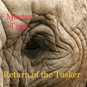 Return of the tusker cover image
