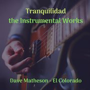 Tranquilidad the instrumental works cover image