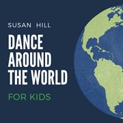 Dance around the world for kids cover image