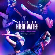 Step up: high water, season 2 (original soundtrack) cover image
