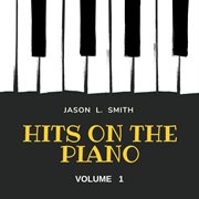 Hits on the piano, vol. 1 cover image