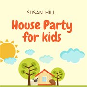 House party for kids cover image