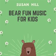 Bear fun music for kids cover image