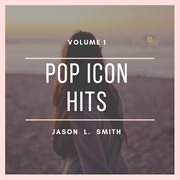 Pop icon hits, vol. 1 cover image