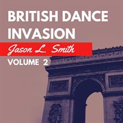 British dance invasion, vol. 2 cover image