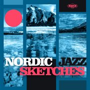 Nordic jazz sketches cover image