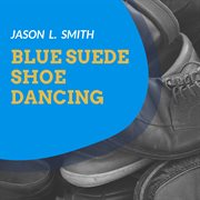 Blue suede shoe dancing cover image