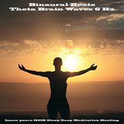Theta brain waves 6 hz inner peace rem sleep deep meditation healing cover image