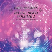 Greg belson's divine disco, vol. 2: obscure gospel disco (1979 to 1987) cover image