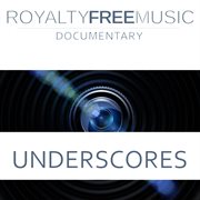 Underscores: royalty free music (documentary) cover image