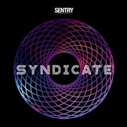 Sentry records presents: syndicate cover image