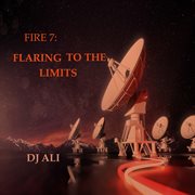 Fire 7: flaring to the limits cover image