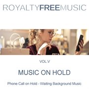 Music on hold (moh): royalty free music, vol. 5 cover image