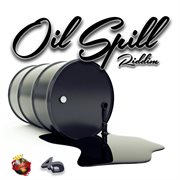 Oil spill riddim cover image