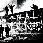 We're all disturbed cover image