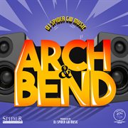 Arch & bend riddim cover image