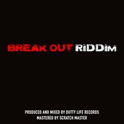 Break out riddim cover image