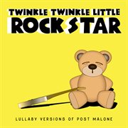Lullaby versions of post malone cover image