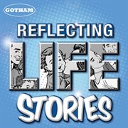 Reflecting life stories cover image