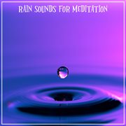 Rain sounds for meditation cover image