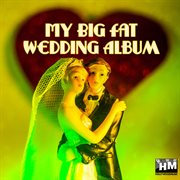 My big fat wedding album cover image
