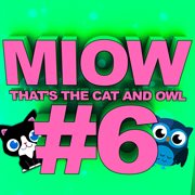 Miow - that's the cat and owl, vol. 6 cover image