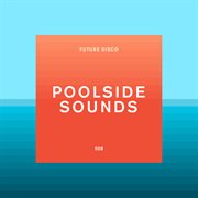 Future disco: poolside sounds cover image
