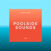 Future disco: poolside sounds cover image