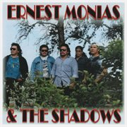 Ernest Monias & the Shadows cover image