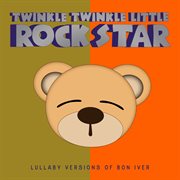 Lullaby versions of bon iver cover image