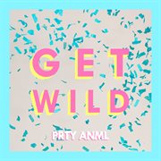 GET WILD cover image