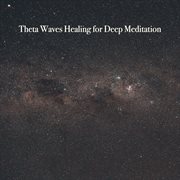Theta waves healing for deep meditation cover image