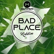 Bad place riddim cover image
