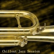 Chillout jazz session cover image