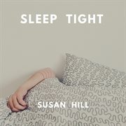 Sleep tight: instrumental easy sleep music cover image