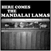 Here comes the mandalai lamas cover image