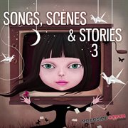 Songs, scenes & stories 3 cover image