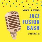 Jazz fusion bash, vol. 2 cover image